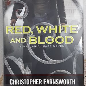 Red, White and Blood by Christopher Farnsworth